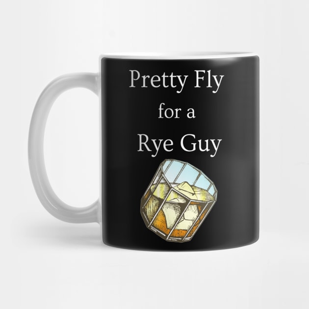 Pretty Fly for a Rye Guy by dryweave